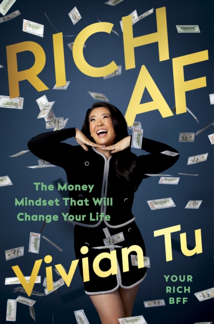 Rich AF : The Money Mindset That Will Change Your Life