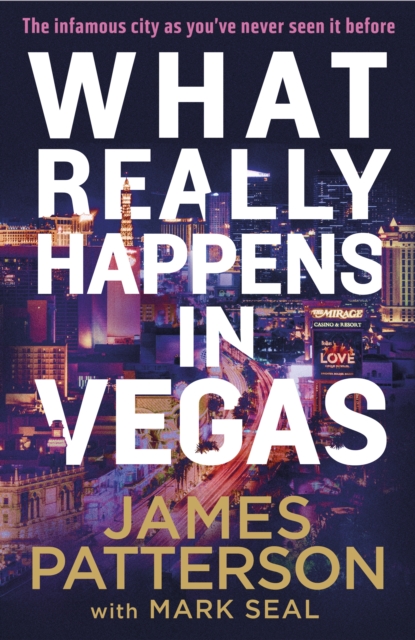 What Really Happens in Vegas : Discover the infamous city as you’ve never seen it before