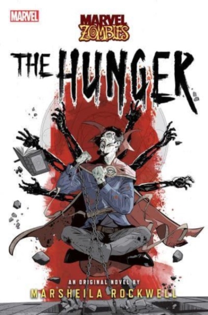 The Hunger : A Marvel: Zombies Novel